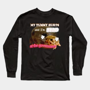 My Tummy Hurts And I'm MAD At The Government Meme Long Sleeve T-Shirt